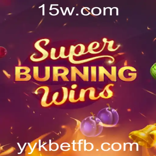 Descubra o Fascinante Mundo de SuperBurningWins com YYKBet